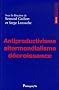 Antiproductivisme, altermondialisme, d�croissance