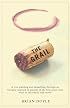 The Grail: A Year Ambling & Shambling Through an Oregon Vinyard in Pursuit of the Best Pinot Noir Wine in the Whole Wild World