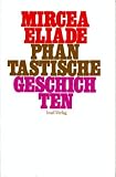 Phantastische Geschichten - Mircea Eliade