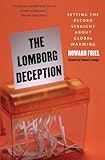 The Lomborg deception : setting the record straight about global warming