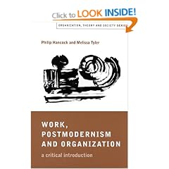Work, Postmodernism and Organization: A Critical Introduction (Organization, Theory and Society series)