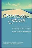 Crossing by Faith: Sermons on the Journey from Youth to Adulthood
