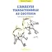 L'Analyse Transactionnelle au quotidien : Sortir des jeux psychologiques