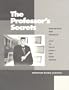 The Professor's Secrets: Breaking The Silence -- How To Write Essays And Term Papers