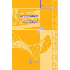【クリックでお店のこの商品のページへ】Matematica： insegnamento e computer algebra： Michele Impedovo： 洋書
