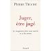 Juger, �tre jug�