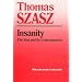 Insanity: The Idea and Its Consequences