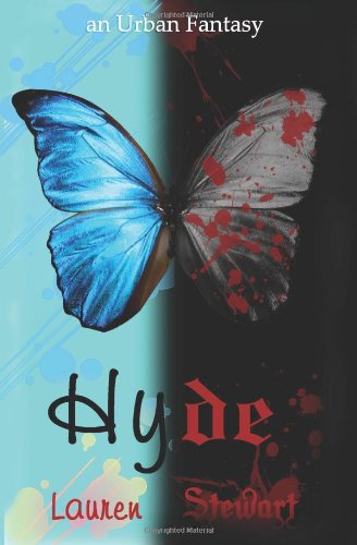 Hyde, an Urban Fantasy (Volume 1) by Lauren Stewart