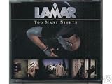 Lamar -Too Many Nights