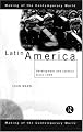 Latin America: Development and Conflict Since 1945 (Making of the Contemporary World)