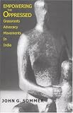 Empowering the Oppressed: Grassroots Advocacy Movements in India