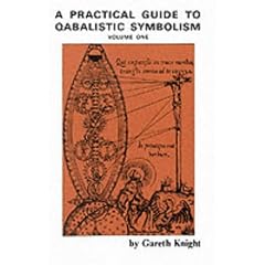A Practical Guide to Qabalistic Symbolism: On the Spheres of the Tree of Life Vol 1