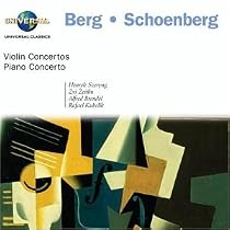 Berg: Violin Concerto; Schoenberg: Piano Concerto; Violin Concerto