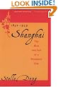 Shanghai: The Rise and Fall of a Decadent City 1842-1949