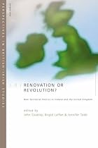 Renovation or Revolution?: New Territorial Politics in Ireland and the UK: New Territorial Politics in Ireland and United Kingdom (Perspectives in British-Irish Studies)