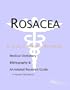 Rosacea - A Medical Dictionary, Bibliography, and Annotated Research Guide to Internet References