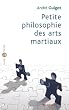 Petite philosophie des arts martiaux