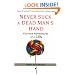 Never Suck A Dead Man's Hand: Curious Adventures of a CSI