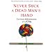 Never Suck a Dead Man's Hand: Curious Adventures of a CSI