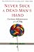 Search : Never Suck A Dead Man's Hand: Curious Adventures of a CSI