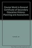 Coursework in GCSE history : planning and assessment