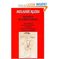 Narrative of a Child Analysis: The Writings of Melanie Klein: 004