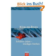 Erf�lltes Leben - w�rdiges Sterben