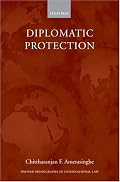 Diplomatic Protection (Oxford Monographs in International Law)