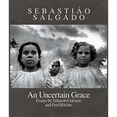 Sebastião Salgado: An Uncertain Grace