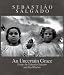 Sebastião Salgado: An Uncertain Grace