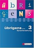 übrigens...3. Spracherziehung. Neubearbeitung. Sprachbuch.