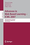 Advances in Web Based Learning – ICWL 2007: 6th International Conference,  Edinburgh, UK, August 15-17, 2007, Revised Papers (Lecture Notes in … Applications, incl. Internet/Web, and HCI)