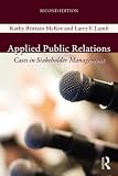 Applied Public Relations: Cases in Stakeholder Management (Leas Communication Series)