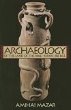Archaeology of the Land of the Bible: 10,000-586 B.C.E. v. 1 (Anchor Bible Reference)
