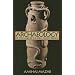 Archaeology of the Land of the Bible, Volume I: 10,000-586 B.C.E. (The Anchor Yale Bible Reference Library) (v. 1)
