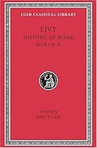 Livy: History of Rome, Volume XI, Books 38-39 (Loeb Classical Library No. 313)