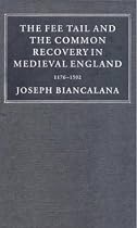 The Fee Tail and the Common Recovery in Medieval England: 11761502: 1176-1502 (Cambridge Studies in English Legal History)