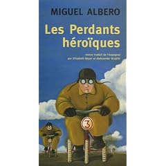 Les Perdants h�ro�ques : Inventaire de d�buts sans fin heureuse