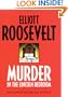 Murder in the Lincoln Bedroom: An Eleanor Roosevelt Mystery (Eleanor Roosevelt Mysteries)