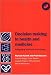 Decision Making in Health and Medicine: Integrating Evidence and Values