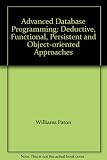 Database programming languages : deductive, functional, persistent and object-orientated approaches