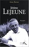 Jérôme Lejeune : Le père de la génétique moderne