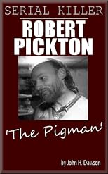 Robert Pickton - Serial Killer (Serial Killer Biography Series)