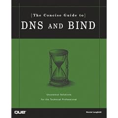 The Concise Guide to DNS and BIND (Concise guides series)