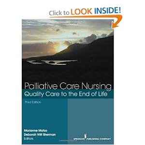 Click here to buy Palliative Care Nursing: Quality Care to the End of Life, Third Edition by Marianne LaPorte Matzo PhD APRN GNP-BC FAAN and Deborah Witt Sherman PhD APRN ANP-BC FAAN.