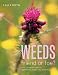 Weeds: Friend or...