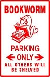 BOOKWORM PARKING book reader novelty NEW sign