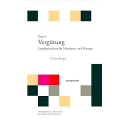 Verg�tung. Entgeltgestaltung f�r Mitarbeiter und Manager