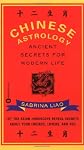 Chinese Astrology: Ancient Secrets for Modern Life