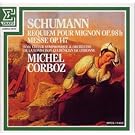Schumann:Requiem for Mignon,M
